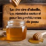 La cire d'abeille : un remède naturel pour les problèmes de peau